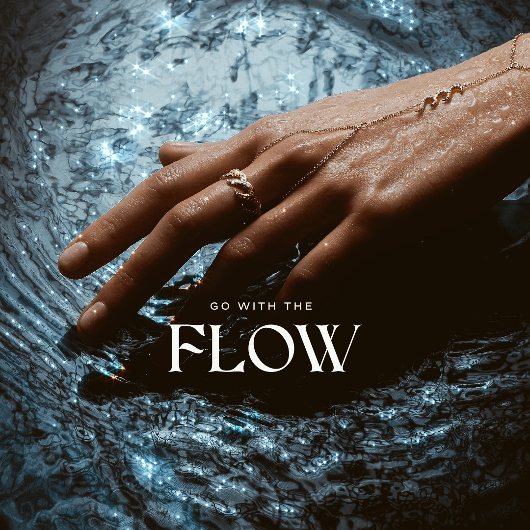 GO WITH THE FLOW